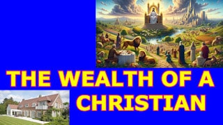 The richness of a Christian